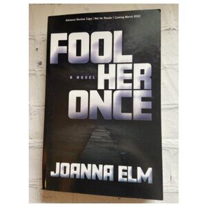 Fool Her Once by **Joanna Elm** Novel NEW